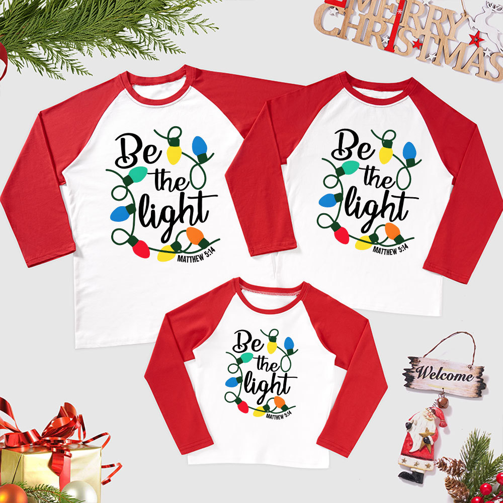 Be the Light Christmas Christian Letters Family Raglan Long Sleeve T-Shirt