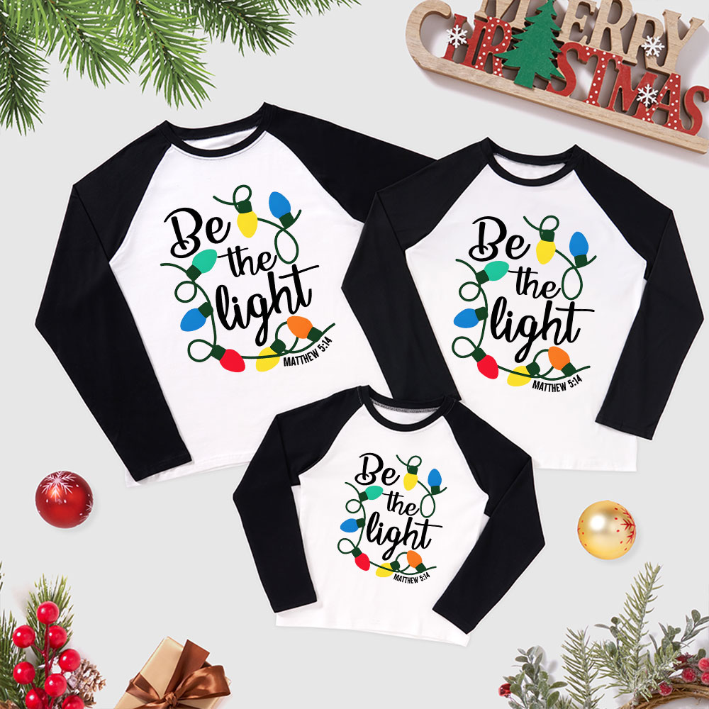 Be the Light Christmas Christian Letters Family Raglan Long Sleeve T-Shirt