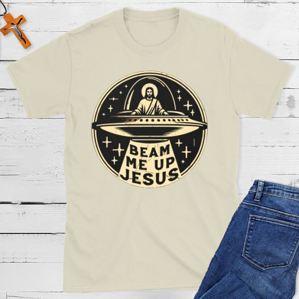 Beam Me Up Jesus Christian T-Shirt