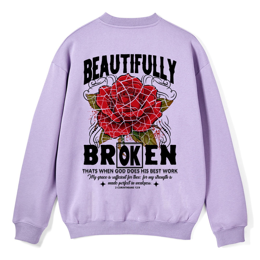 Beautifully Broken Christian Fleece Sweatshirt 