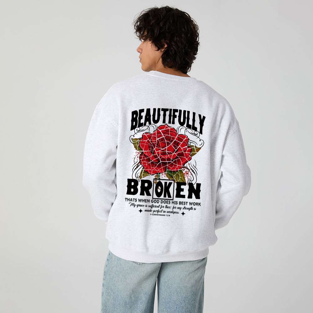 Beautifully Broken Christian Fleece Sweatshirt 