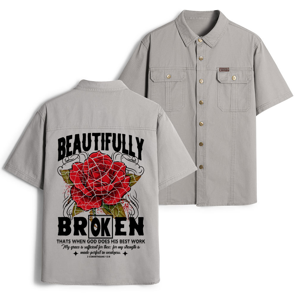 Beautifully Broken Christian Work Shirt