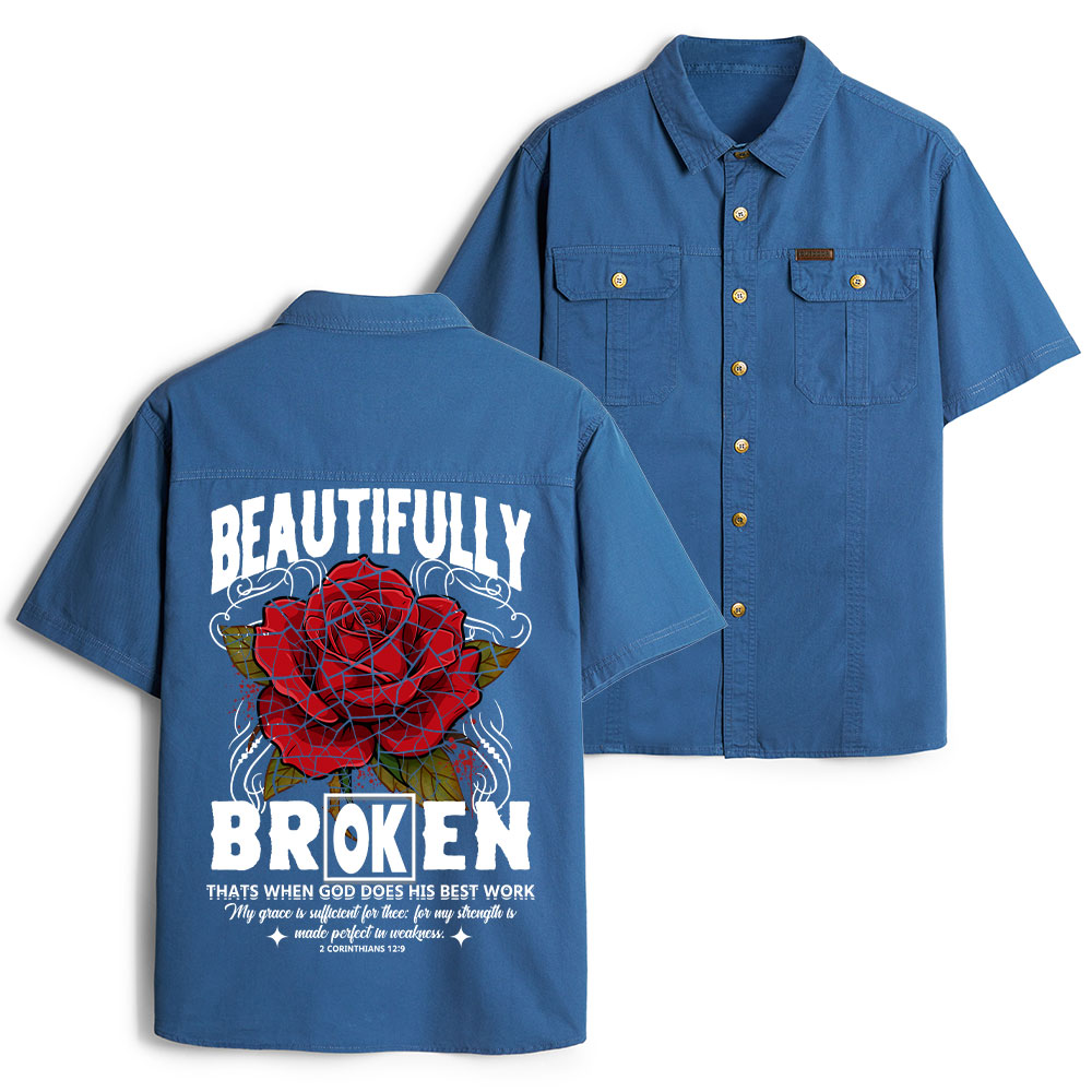 Beautifully Broken Christian Work Shirt