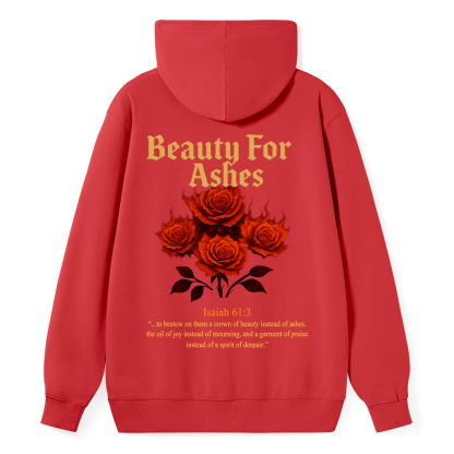 Beauty For Ashes Christian Classic Hoodie