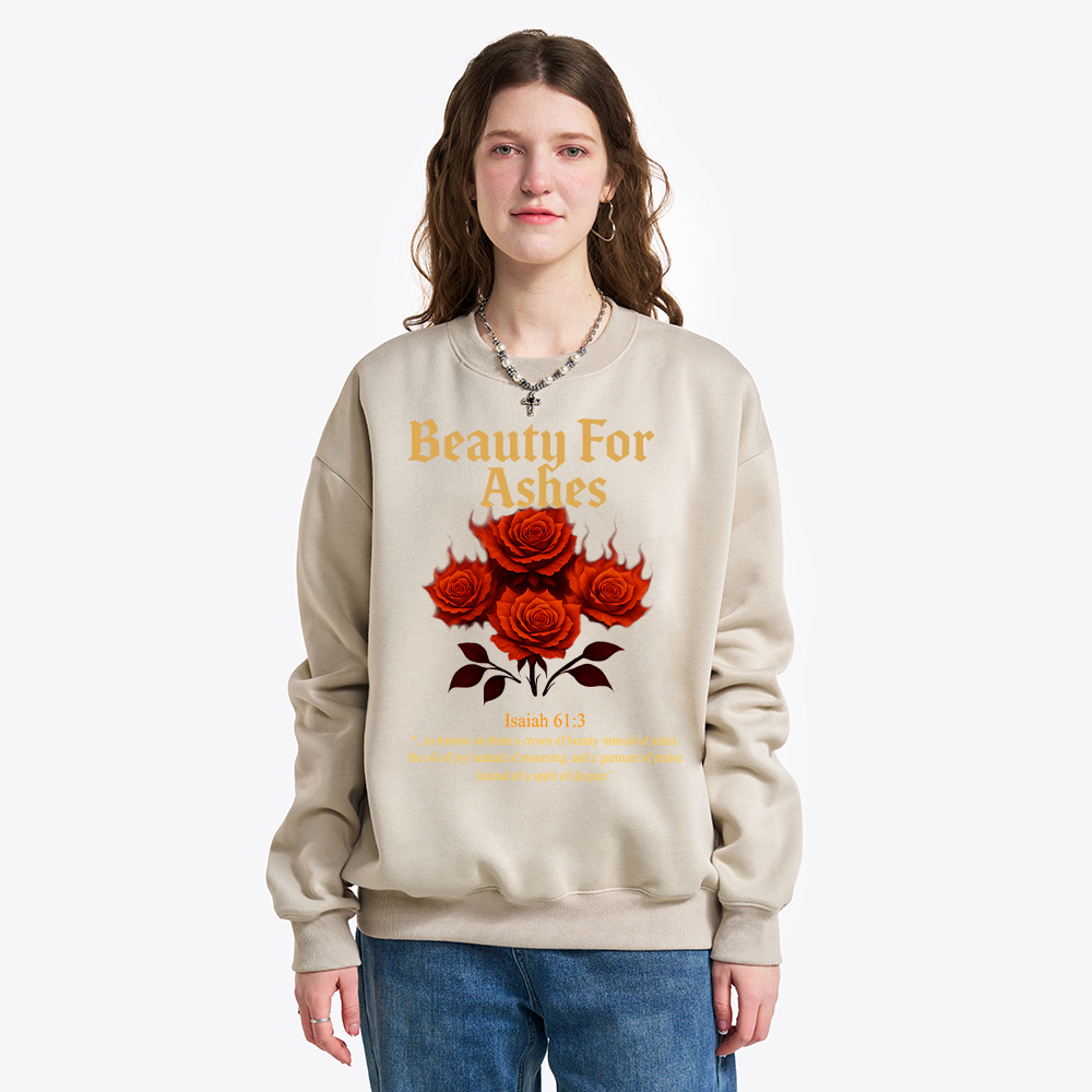 Beauty For Ashes Christian Fleece Sweatshirt