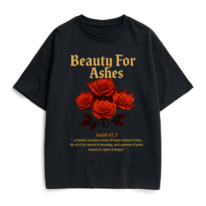 Beauty For Ashes Christian Heavy Cotton T-Shirt