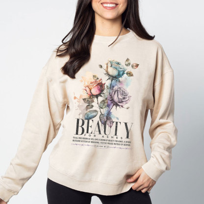 Beauty For Ashes Christian Sweatshirt