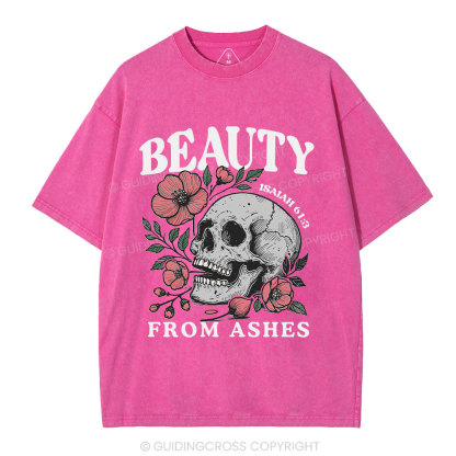 Beauty From Ashes Christian Washed T-Shirt