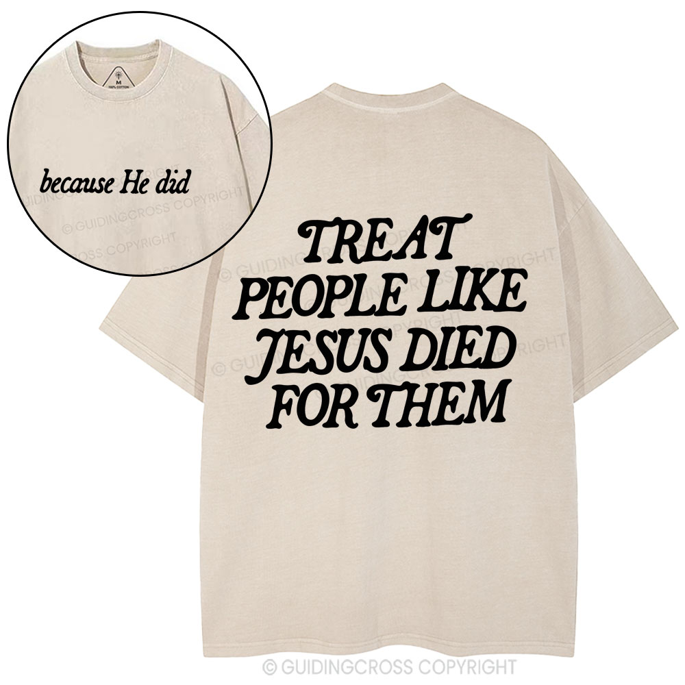 Because He Did Christian Washed T-Shirt