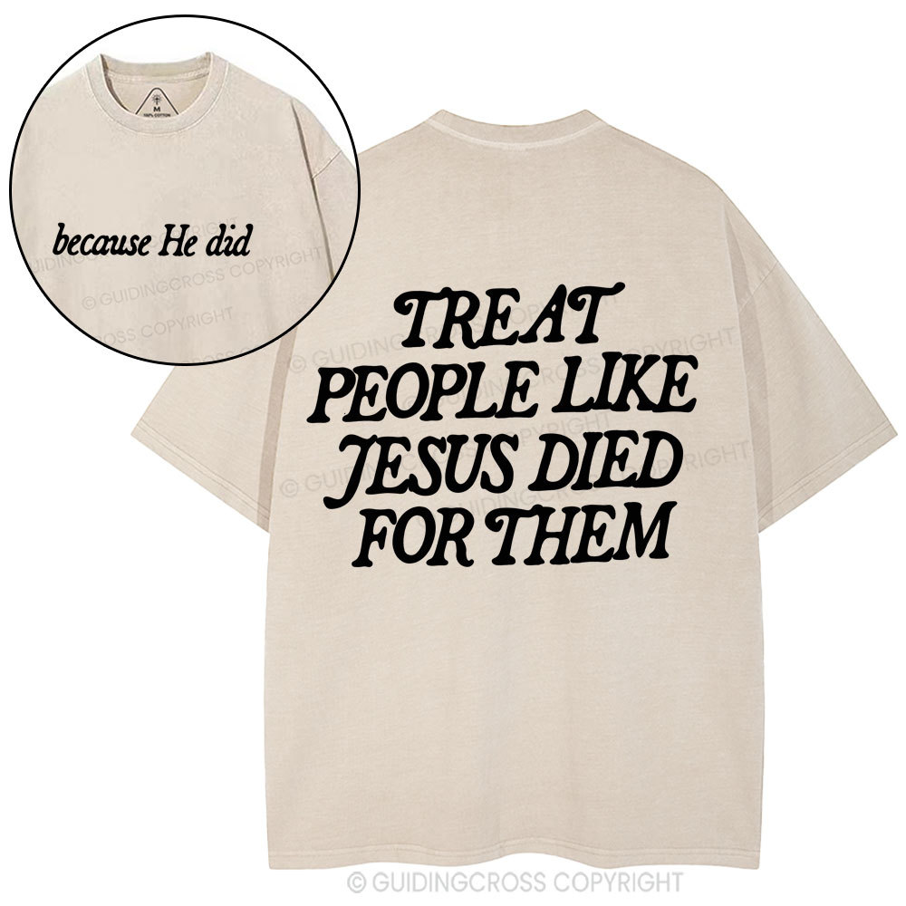 Because He Did Christian Washed T-Shirt