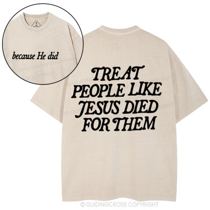 Because He Did Christian Washed T-Shirt
