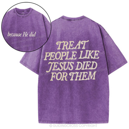Because He Did Christian Washed T-Shirt