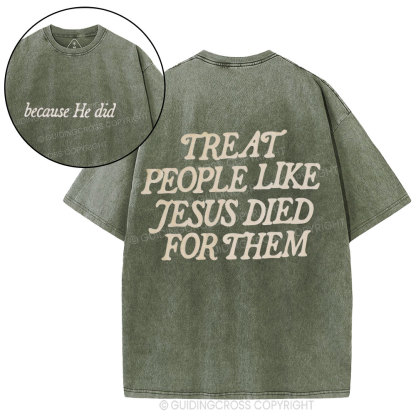 Because He Did Christian Washed T-Shirt