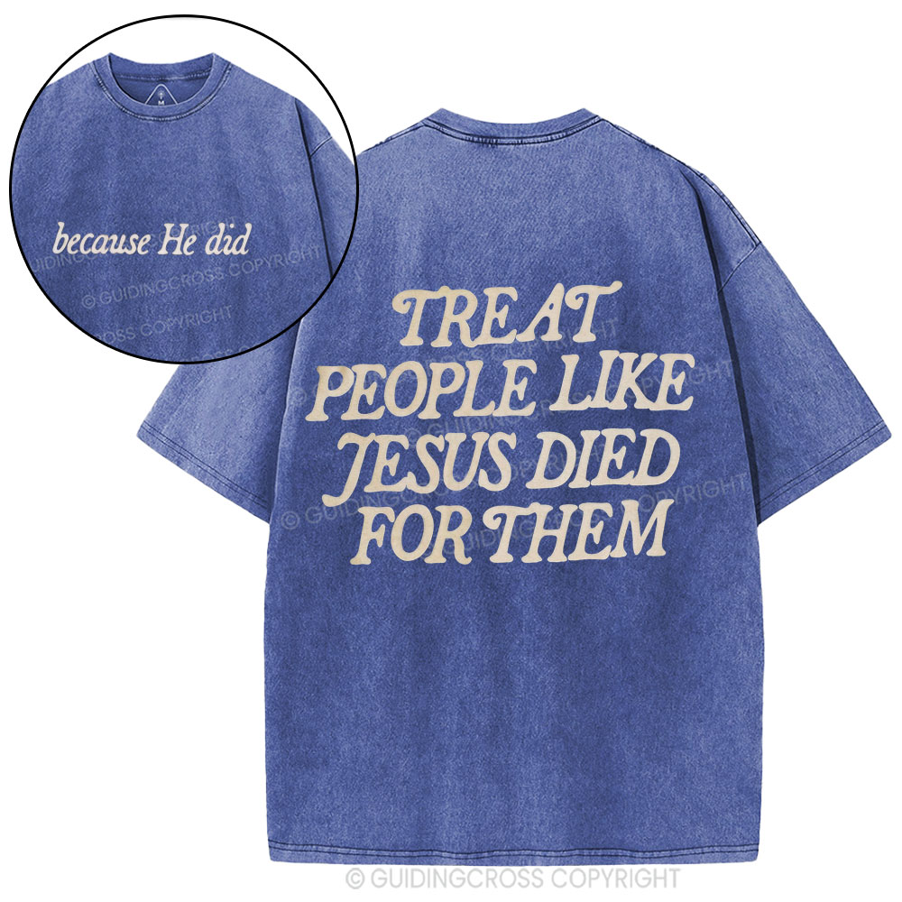 Because He Did Christian Washed T-Shirt