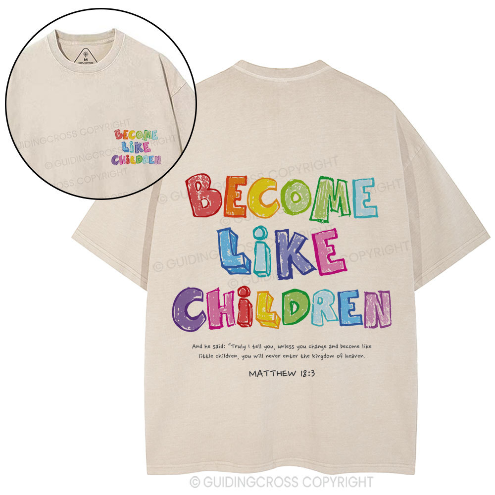 Become Like Children Christian Washed T-Shirt