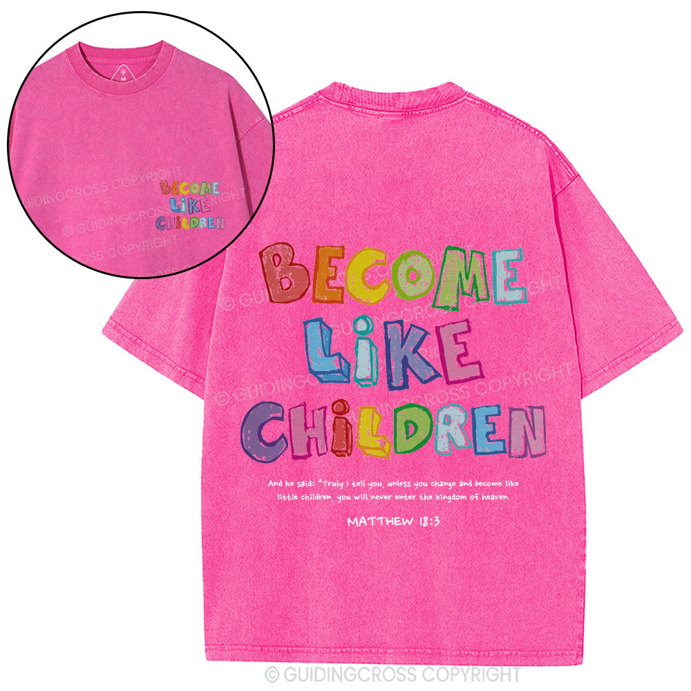 Become Like Children Christian Washed T-Shirt