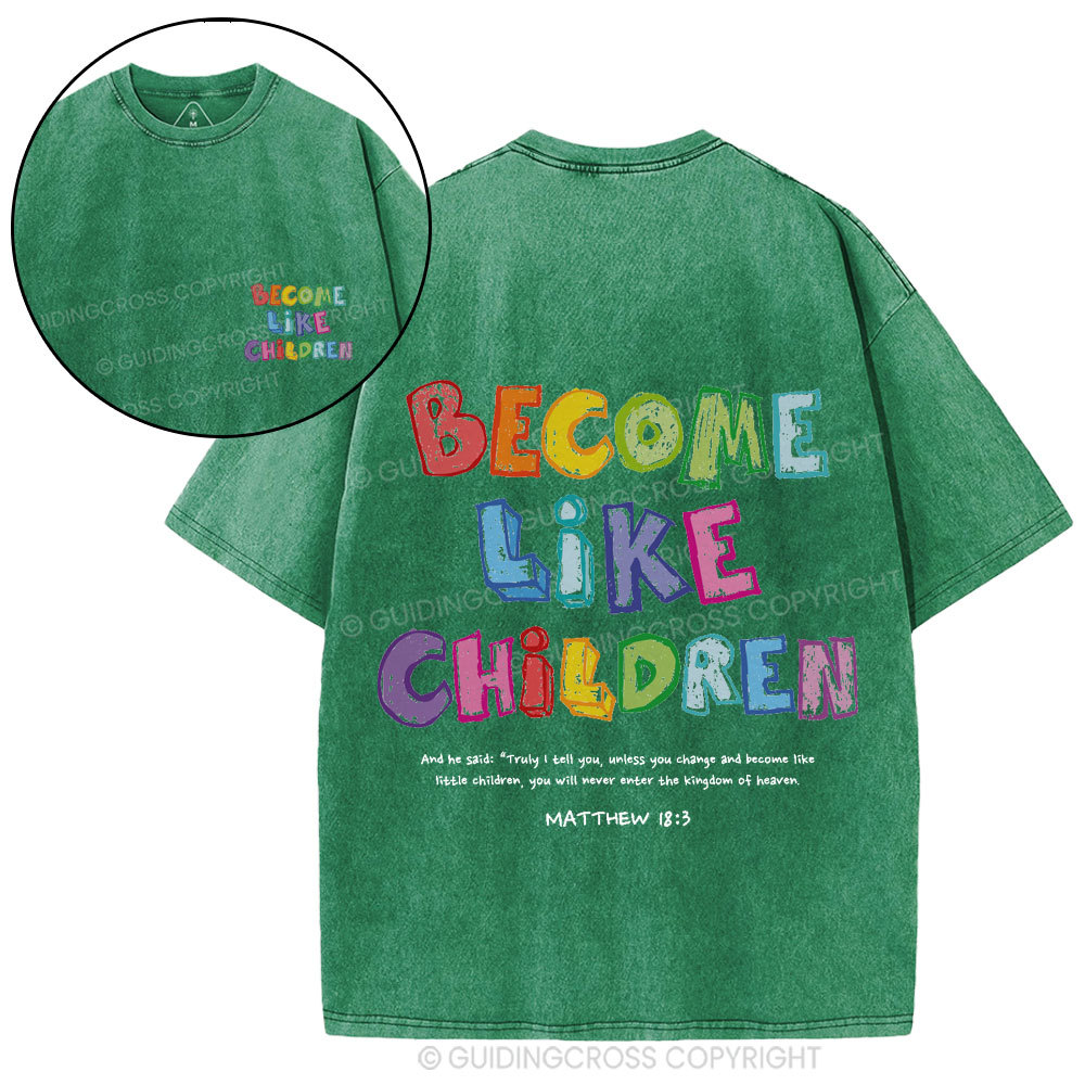 Become Like Children Christian Washed T-Shirt