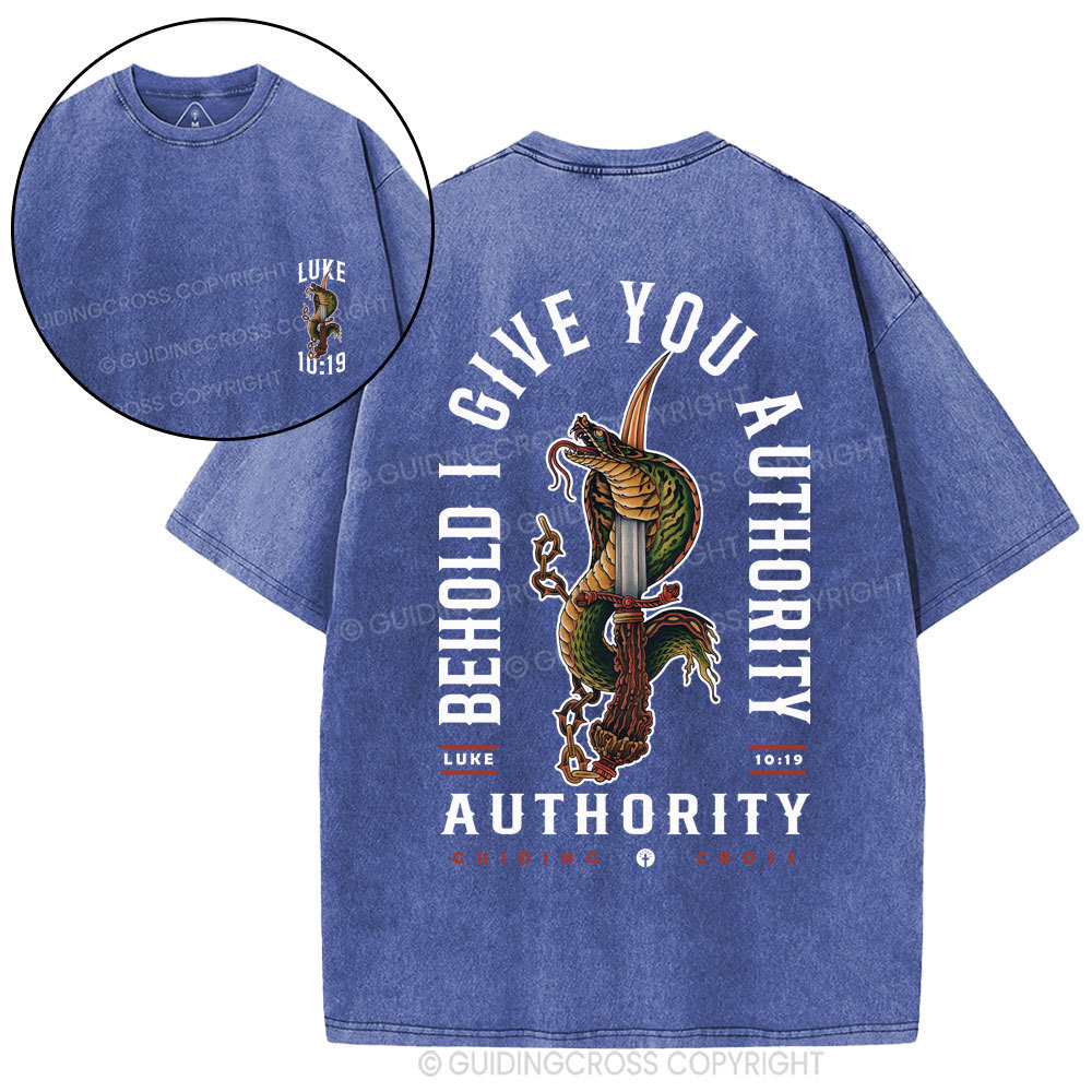 Behold I Give You Authority Christian Washed T-Shirt