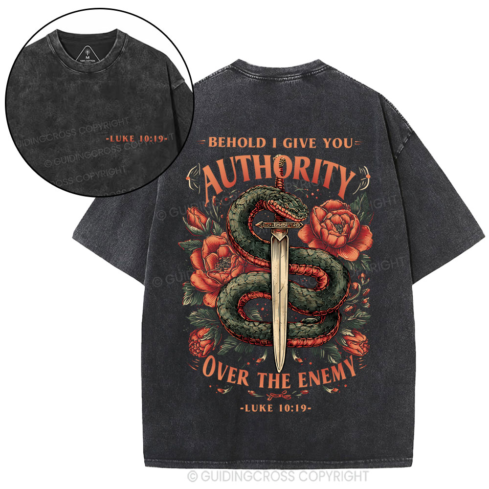 Behold I Give You Authority Over The Enemy Christian Washed T-Shirt