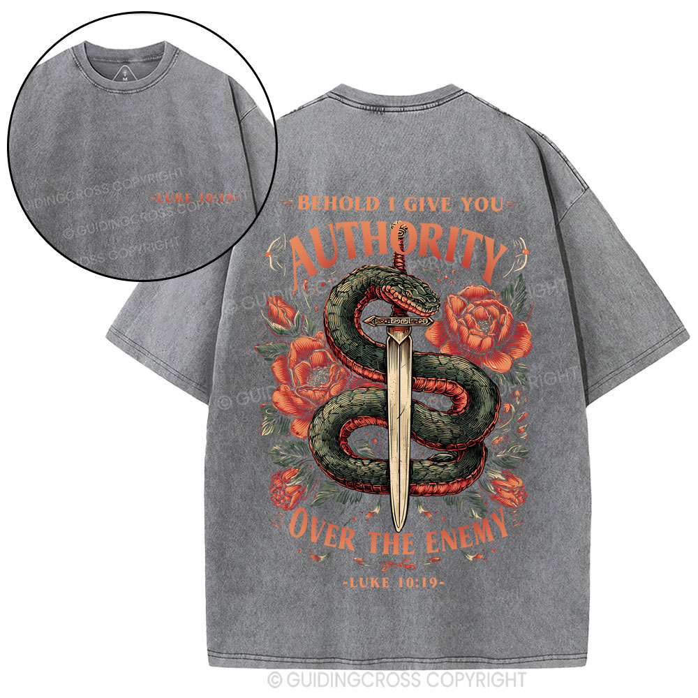 Behold I Give You Authority Over The Enemy Christian Washed T-Shirt