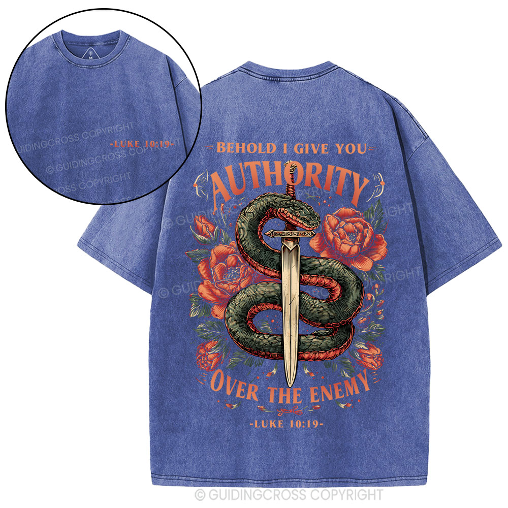 Behold I Give You Authority Over The Enemy Christian Washed T-Shirt