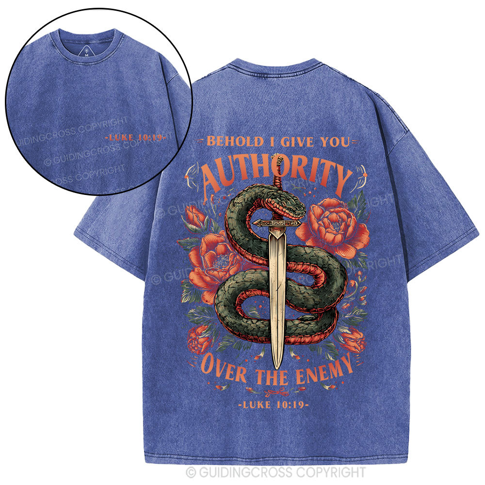 Behold I Give You Authority Over The Enemy Christian Washed T-Shirt