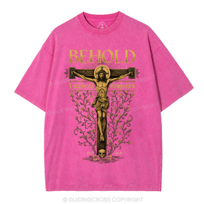 Behold I Make All Things New Christian Washed T-Shirt