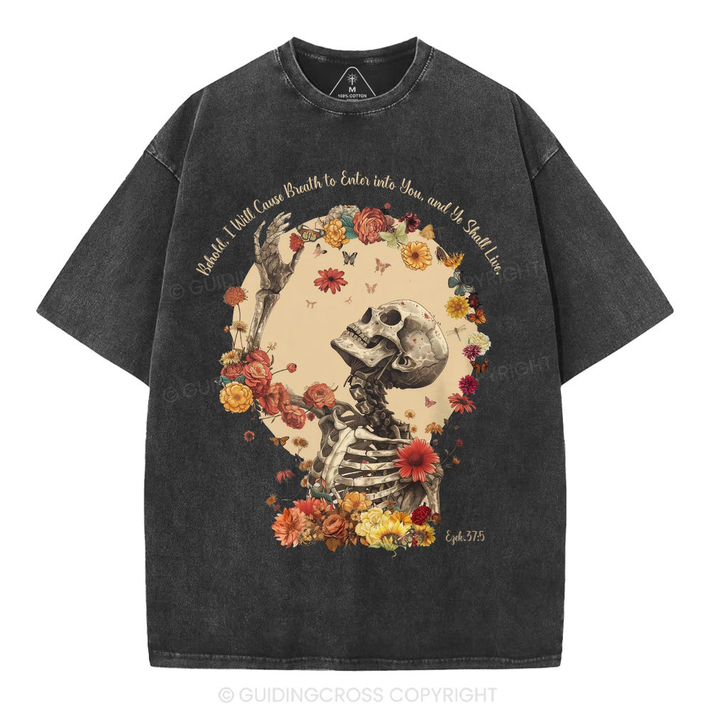 Behold I Will Cause Breath To Enter Into You Christian Washed T-Shirt