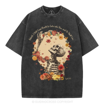 Behold I Will Cause Breath To Enter Into You Christian Washed T-Shirt