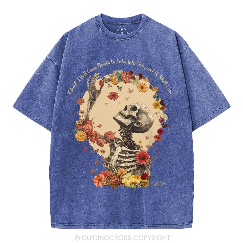 Behold I Will Cause Breath To Enter Into You Christian Washed T-Shirt