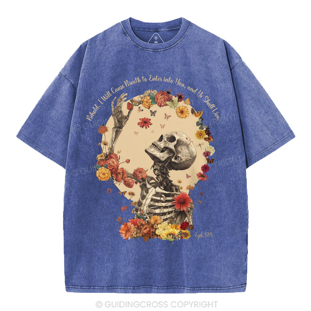 Behold I Will Cause Breath To Enter Into You Christian Washed T-Shirt