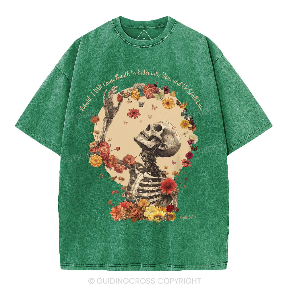 Behold I Will Cause Breath To Enter Into You Christian Washed T-Shirt