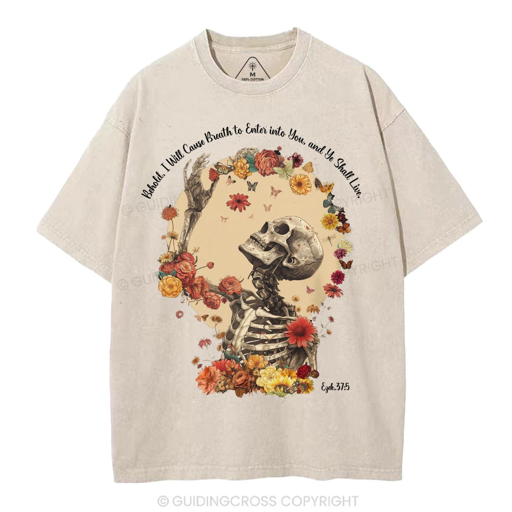 Behold I Will Cause Breath To Enter Into You Christian Washed T-Shirt