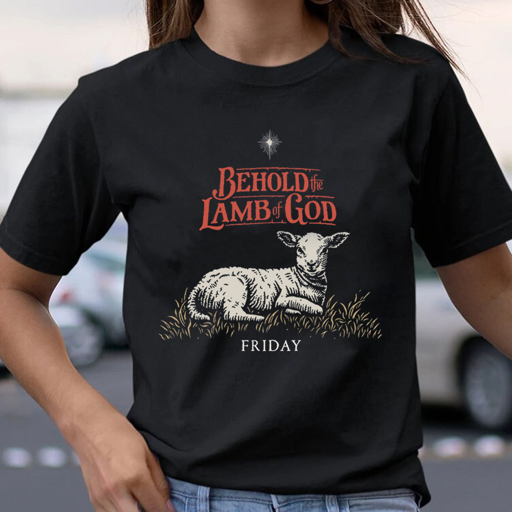 Behold The Lamb Of God Christian T-Shirt