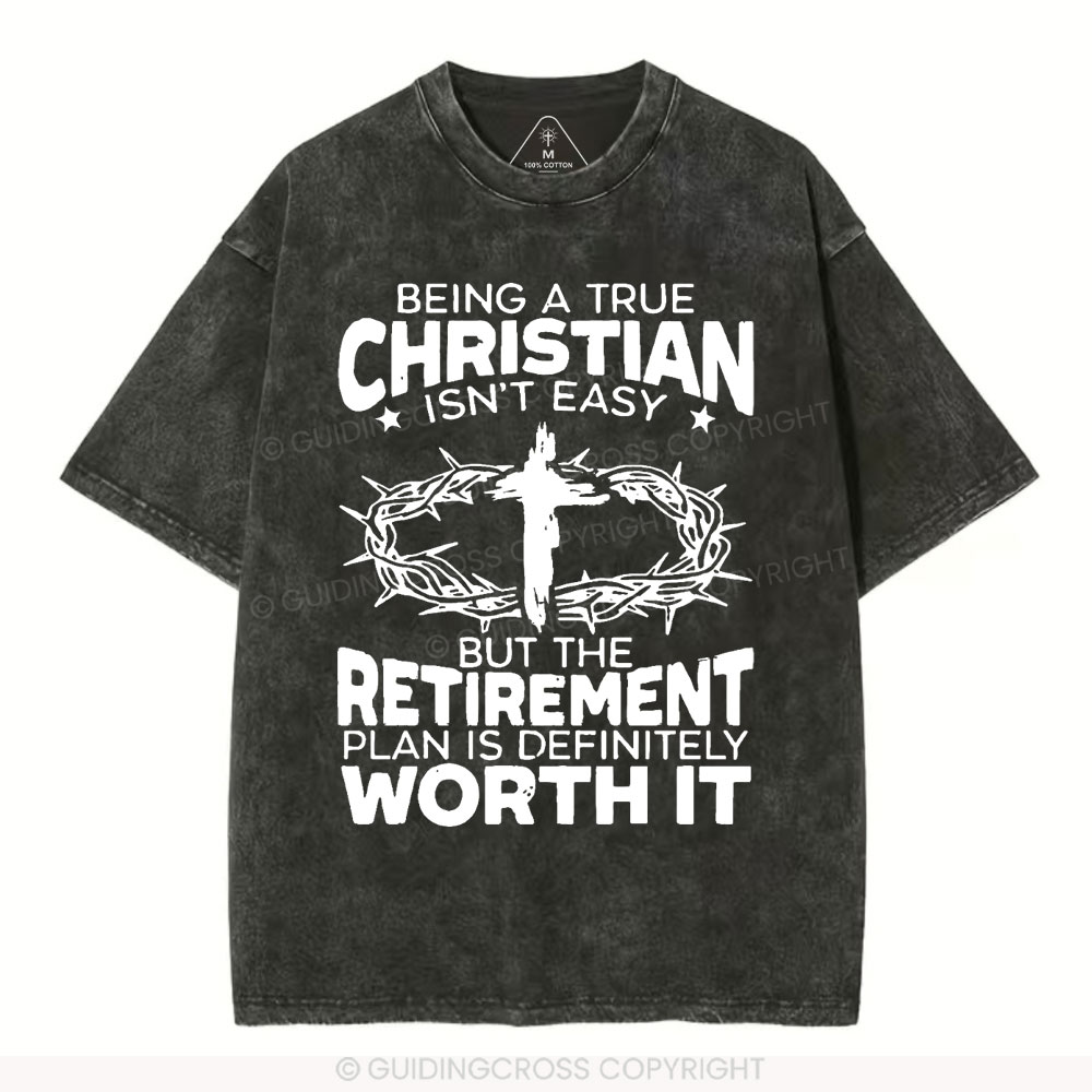 Being A True Christian Isn't Easy Christian Washed T-Shirt