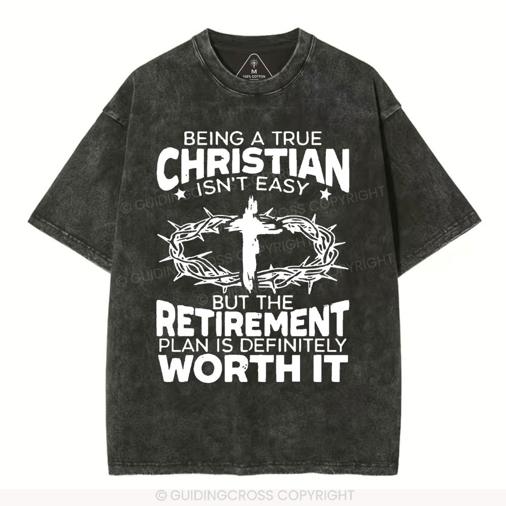 Being A True Christian Isn't Easy Christian Washed T-Shirt