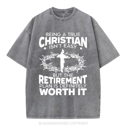 Being A True Christian Isn't Easy Christian Washed T-Shirt