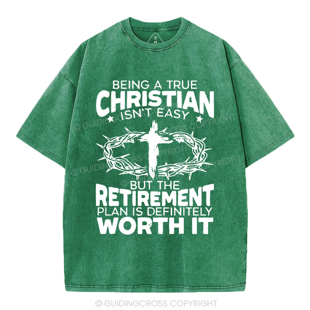 Being A True Christian Isn't Easy Christian Washed T-Shirt