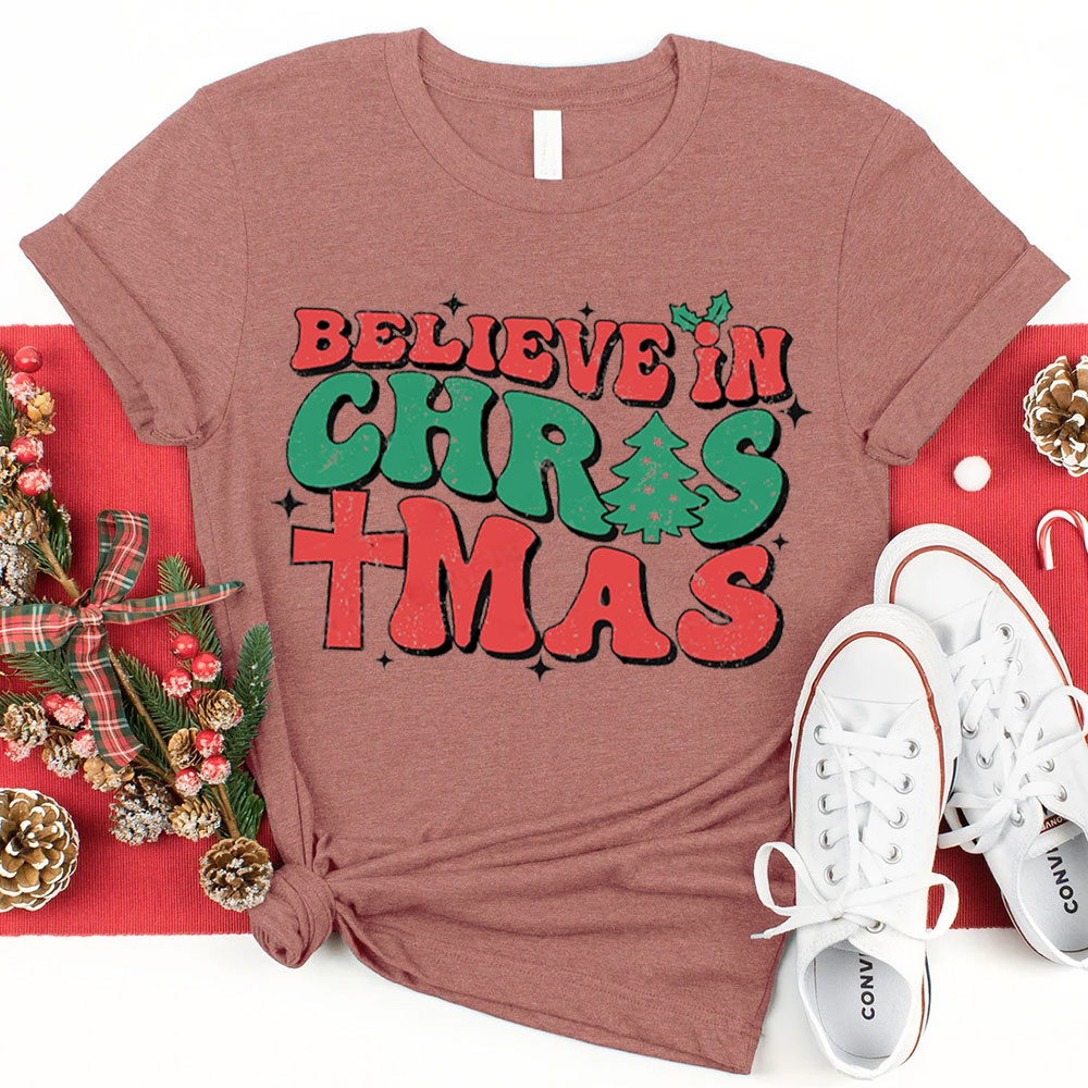 Believe In Christmas Christian T-Shirt