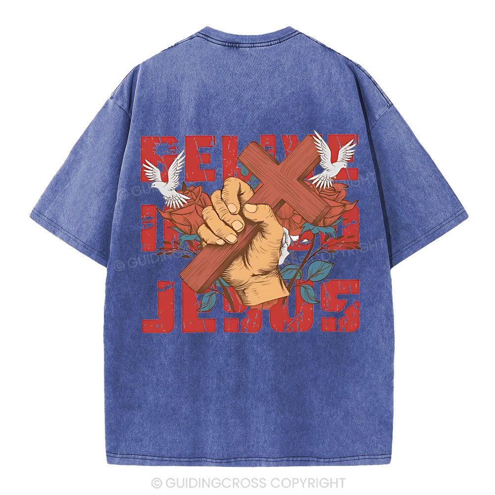 Believe In The Jesus Christian Washed T-Shirt