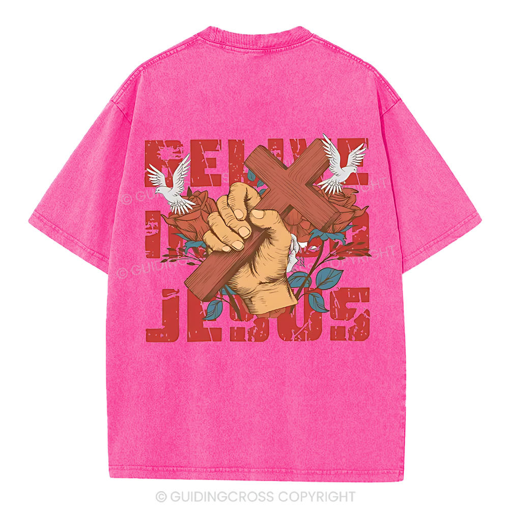Believe In The Jesus Christian Washed T-Shirt
