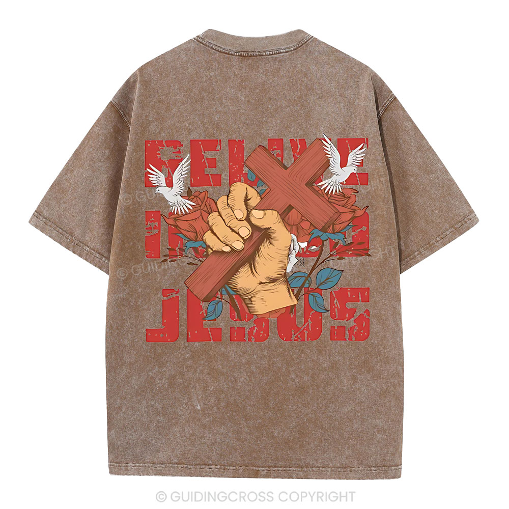 Believe In The Jesus Christian Washed T-Shirt