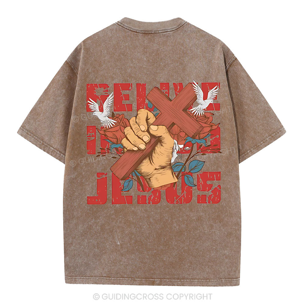 Believe In The Jesus Christian Washed T-Shirt