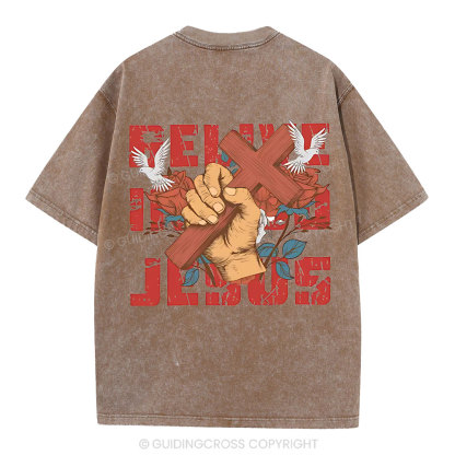 Believe In The Jesus Christian Washed T-Shirt