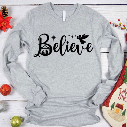 Believe Nativity Scene Christmas Christian Long Sleeve T-Shirt