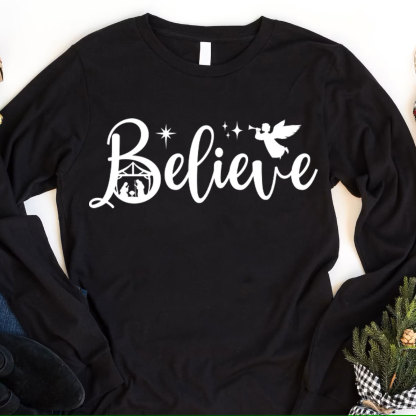 Believe Nativity Scene Christmas Christian Long Sleeve T-Shirt