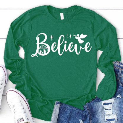 Believe Nativity Scene Christmas Christian Long Sleeve T-Shirt