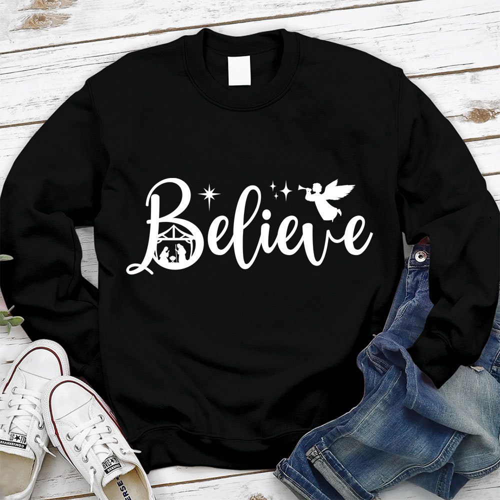 Believe Nativity Scene Christmas Sweatshirt