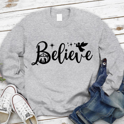 Believe Nativity Scene Christmas Sweatshirt