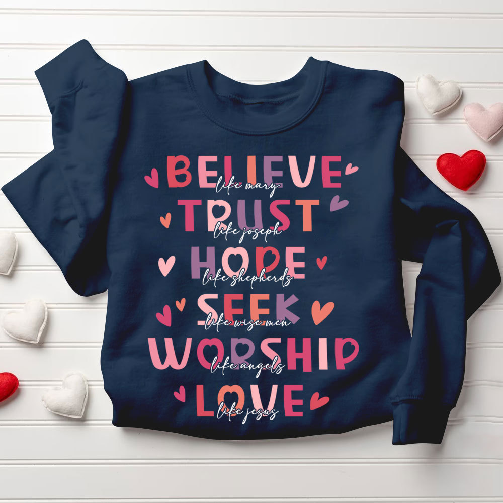 Belive And Trust Christian Sweatshirt